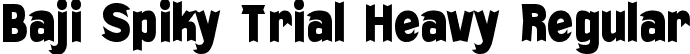 Baji Spiky Trial Heavy Regular font - BajiSpikyTrial-Heavy.ttf