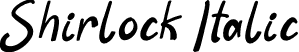 Shirlock Italic font - Shirlock-Italic.otf