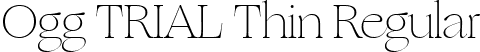 Ogg TRIAL Thin Regular font - Ogg-Thin.ttf