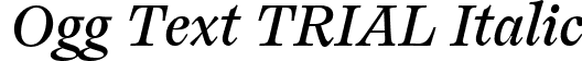 Ogg Text TRIAL Italic font - OggText-BookItalic.ttf
