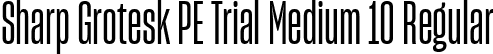 Sharp Grotesk PE Trial Medium 10 Regular font - SharpGroteskPETrialMedium-10.ttf