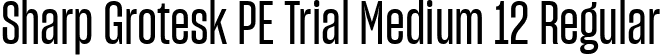 Sharp Grotesk PE Trial Medium 12 Regular font - SharpGroteskPETrialMedium-12.ttf