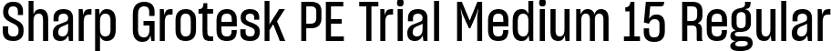 Sharp Grotesk PE Trial Medium 15 Regular font - SharpGroteskPETrialMedium-15.ttf