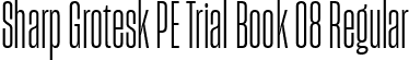 Sharp Grotesk PE Trial Book 08 Regular font - SharpGroteskPETrialBook-08.ttf