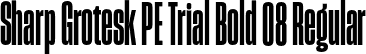 Sharp Grotesk PE Trial Bold 08 Regular font - SharpGroteskPETrialBold-08.otf