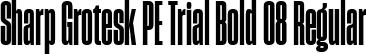 Sharp Grotesk PE Trial Bold 08 Regular font - SharpGroteskPETrialBold-08.ttf
