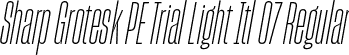 Sharp Grotesk PE Trial Light Itl 07 Regular font - SharpGroteskPETrialLightItl-07.otf