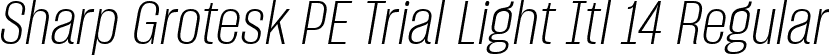 Sharp Grotesk PE Trial Light Itl 14 Regular font - SharpGroteskPETrialLightItl-14.ttf