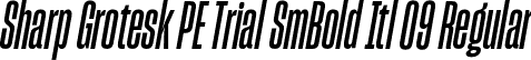 Sharp Grotesk PE Trial SmBold Itl 09 Regular font - SharpGroteskPETrialSmBoldItl-09.otf