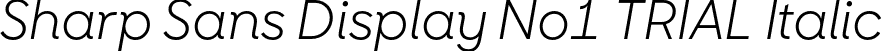 Sharp Sans Display No1 TRIAL Italic font - SharpSansDispNo1-BookIt.otf