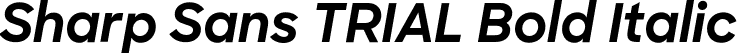 Sharp Sans TRIAL Bold Italic font - SharpSans-BoldItalic.otf
