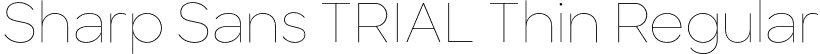 Sharp Sans TRIAL Thin Regular font - SharpSans-Thin.otf