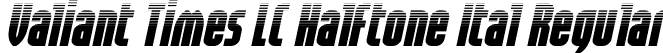 Valiant Times LC Halftone Ital Regular font - ValiantTimesLcHalftoneItal-5178L.otf