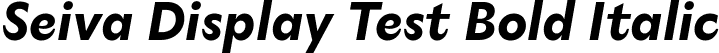 Seiva Display Test Bold Italic font - SeivaDisplayTest-BoldItalic.ttf