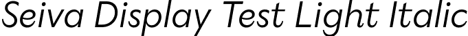 Seiva Display Test Light Italic font - SeivaDisplayTest-LightItalic.ttf