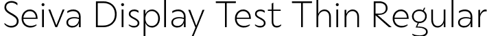Seiva Display Test Thin Regular font - SeivaDisplayTest-Thin.ttf