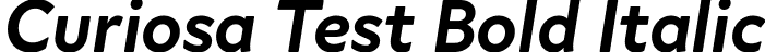 Curiosa Test Bold Italic font - CuriosaTest-BoldItalic.ttf
