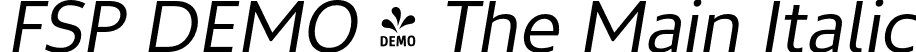 FSP DEMO - The Main Italic font - Fontspring-DEMO-themain-regularitalic.otf