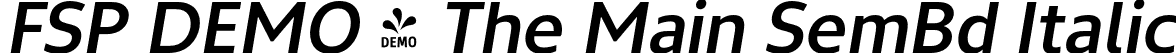 FSP DEMO - The Main SemBd Italic font - Fontspring-DEMO-themain-semibolditalic.otf