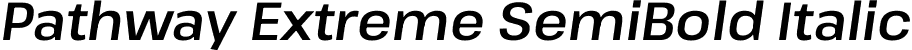 Pathway Extreme SemiBold Italic font - PathwayExtreme_14pt-SemiBoldItalic.ttf