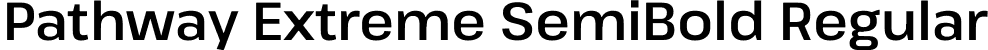 Pathway Extreme SemiBold Regular font - PathwayExtreme_14pt-SemiBold.ttf