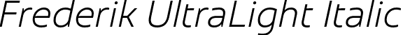 Frederik UltraLight Italic font - Frederik-UltraLightItalic.otf