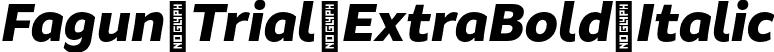 Fagun Trial ExtraBold Italic font - FagunTrial-ExtraBoldItalic.otf