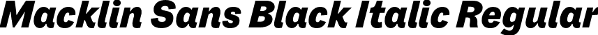 Macklin Sans Black Italic Regular font - MacklinSans-BlackItalic.otf