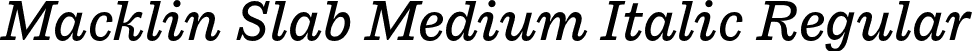 Macklin Slab Medium Italic Regular font - MacklinSlab-MediumItalic.otf