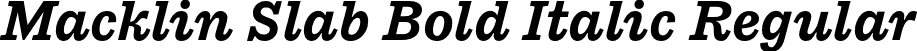Macklin Slab Bold Italic Regular font - MacklinSlab-BoldItalic.otf