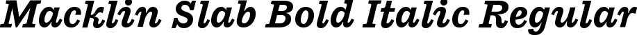 Macklin Slab Bold Italic Regular font - MacklinSlab-BoldItalic.ttf