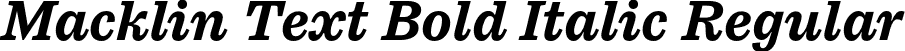 Macklin Text Bold Italic Regular font - MacklinText-BoldItalic.otf