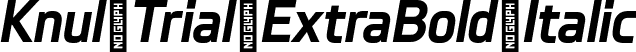 Knul Trial ExtraBold Italic font - KnulTrial-ExtraBoldItalic.otf