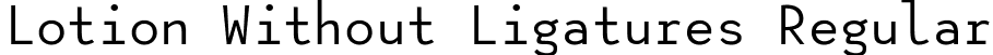 Lotion Without Ligatures Regular font - Lotion-RegularWithoutLigatures.ttf