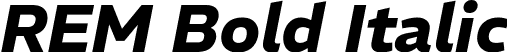 REM Bold Italic font - REM-BoldItalic.ttf