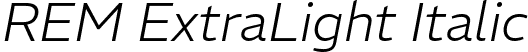 REM ExtraLight Italic font - REM-ExtraLightItalic.ttf