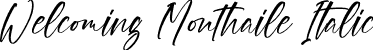 Welcoming Monthaile Italic font - Welcoming-Monthaile-Italic.otf