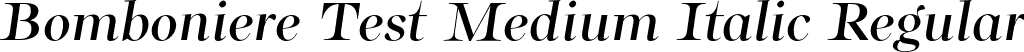 Bomboniere Test Medium Italic Regular font - BomboniereTest-MediumItalic.otf
