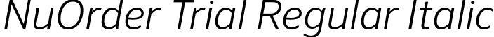 NuOrder Trial Regular Italic font - NuOrderTrial-RegularItalic.otf