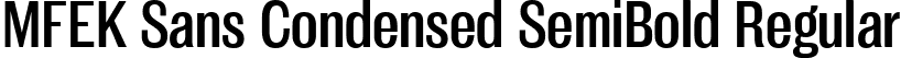 MFEK Sans Condensed SemiBold Regular font - MFEKSansCondensed-SemiBold.ttf