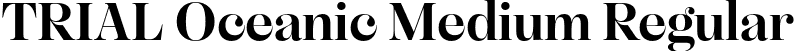 TRIAL Oceanic Medium Regular font - TRIAL_Oceanic-Medium.otf