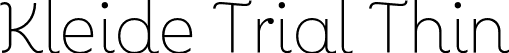 Kleide Trial Thin font - KleideTrial-Thin.otf