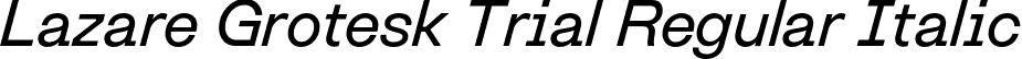Lazare Grotesk Trial Regular Italic font - LazareGroteskTrial-RegularItalic.otf