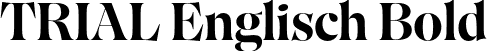 TRIAL Englisch Bold font - TRIAL_Englisch-Bold.otf