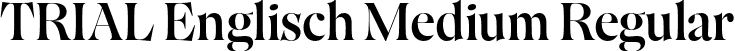 TRIAL Englisch Medium Regular font - TRIAL_Englisch-Medium.otf