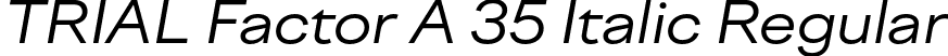 TRIAL Factor A 35 Italic Regular font - TRIALFactorA-Regular35Italic.otf