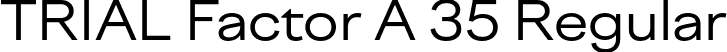 TRIAL Factor A 35 Regular font - TRIALFactorA-Regular35.otf