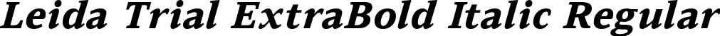 Leida Trial ExtraBold Italic Regular font - LeidaTrial-ExtraBoldItalic.otf