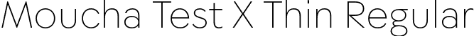 Moucha Test X Thin Regular font - Moucha-Test-X-Thin.otf