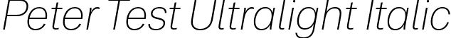 Peter Test Ultralight Italic font - Peter-Test-Ultralight-Italic.otf